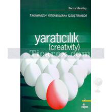 Yaratıcılık | Creativity | Trevor Bentley