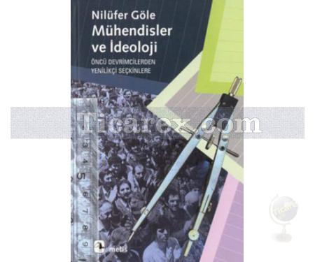 Mühendisler ve İdeoloji | Nilüfer Göle - Resim 1