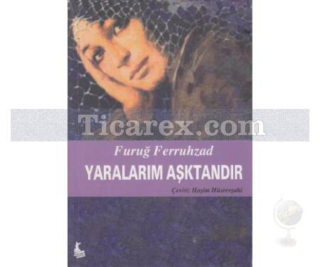 Yaralarım Aşktandır | Furuğ Ferruhzad - Resim 1