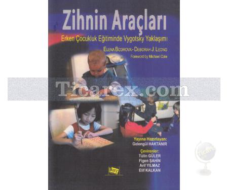 Zihnin Araçları | Erken Çocukluk Eğitiminde Vygotsky Yaklaşımı | Deborah J. Leong, Elena Bodrova - Resim 1