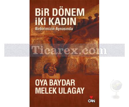 Bir Dönem İki Kadın | Birbirimizin Aynasında | Melek Ulagay, Oya Baydar - Resim 1