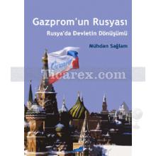 Gazprom'un Rusyası | Rusya'da Devletin Dönüşümü | Mühdan Sağlam