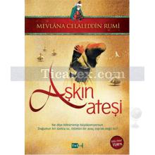 Aşkın Ateşi | Mevlana Celaleddin-i Rumi | Kolektif