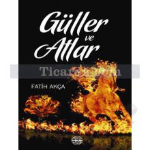 Güller ve Atlar | Fatih Akça