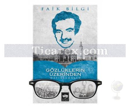 Gözlüklerin Üzerinden | Faik Bilgi - Resim 1