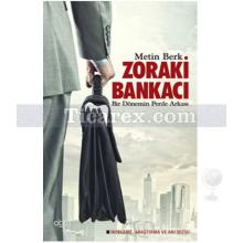 Zoraki Bankacı | Metin Berk