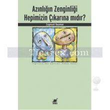 Azınlığın Zenginliği Hepimizin Çıkarına Mıdır? | Zygmunt Bauman