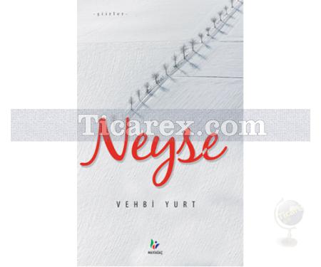 Neyse | Vehbi Yurt - Resim 1