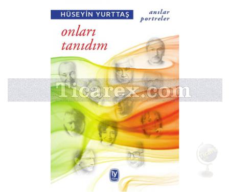 Onları Tanıdım | Hüseyin Yurttaş - Resim 1