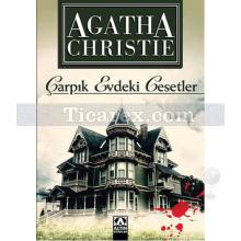 Çarpık Evdeki Cesetler | Agatha Christie