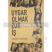 Uygar Olmak Zor İş | Daver Darende