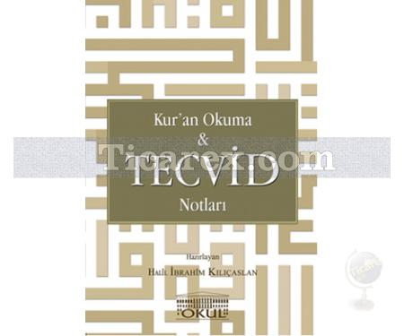 Kur'an Okuma ve Tecvid Notları | Halil İbrahim Kılıçaslan - Resim 1