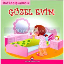 Davranışlarımız - Güzel Evim | Yücel Kaya