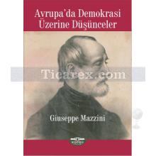 Avrupa'da Demokrasi Üzerine Düşünceler | Giuseppe Mazzini