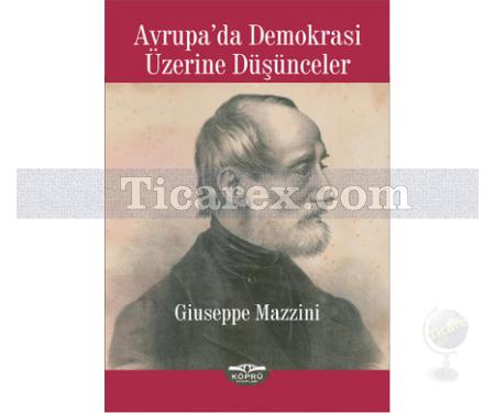 Avrupa'da Demokrasi Üzerine Düşünceler | Giuseppe Mazzini - Resim 1