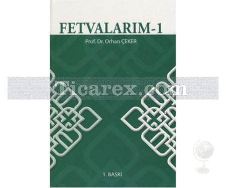 Fetvalarım 1 | Orhan Çeker - Resim 1