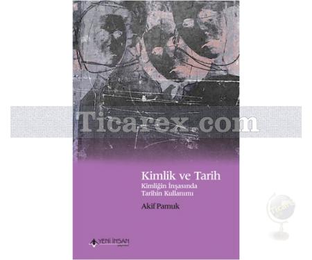 Kimlik ve Tarih | Akif Pamuk - Resim 1