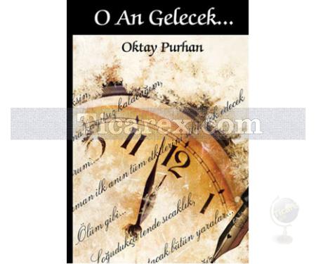 O An Gelecek | Oktay Purhan - Resim 1