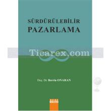 Sürdürülebilir Pazarlama | Berrin Onaran