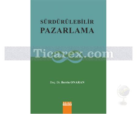 Sürdürülebilir Pazarlama | Berrin Onaran - Resim 1