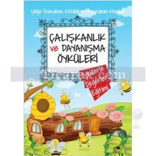 Çalışkanlık ve Dayanışma Öyküleri | Öykülerle Değerler Eğitimi | Saide Nur Dikmen