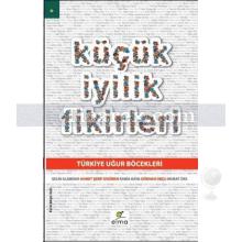 Küçük İyilik Fikirleri | Ahmet Şerif İzgören, Gökhan Okçu, Murat Üke, Rabia Kaya, Selin Alemdar