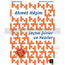 Seçme Şiirler ve Yazılar | Ahmet Haşim