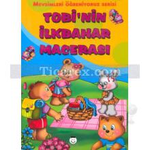 Tobi'nin İlkbahar Macerası | Ayşegül Coşkun, Gülinaz Şafak