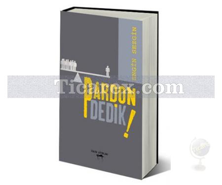 Pardon Dedik! | Engin Sezgin - Resim 1