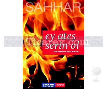 Ey Ateş Serin Ol | Peygamberler Atası İbrahim | Abdülhamid Cude Es-Sahhar - Resim 1