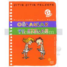 Çıtır Çıtır Felsefe - Oğlanlar ve Kızlar | Brigitte Labbe, Michel Puech