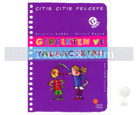 Çıtır Çıtır Felsefe - Gerçekten ve Yalancıktan | Brigitte Labbe, Michel Puech - Resim 1