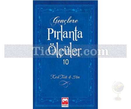 Gençlere Pırlanta Ölçüler - 10 | Kırık Testi 4-5'ten | M. Fethullah Gülen - Resim 1