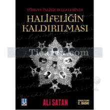 Halifeliğin Kaldırılması | Ali Satan