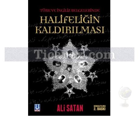 Halifeliğin Kaldırılması | Ali Satan - Resim 1