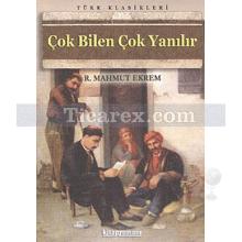 Çok Bilen Çok Yanılır | Recaizade Mahmut Ekrem