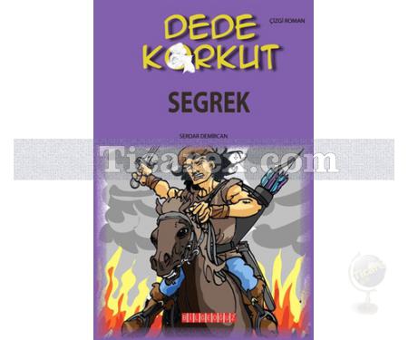 Dede Korkut - Segrek | Serdar Demircan - Resim 1