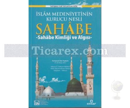 İslam Medeniyetinin Kurucu Nesli Sahabe | Kolektif - Resim 1