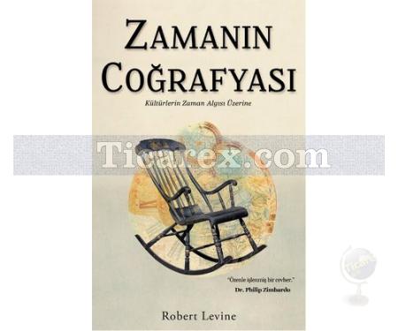 Zamanın Coğrafyası | Kültürlerin Zaman Algısı Üzerine | Robert Levine - Resim 1