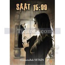 Saat 15:00 | Hikmetullah Yetkin