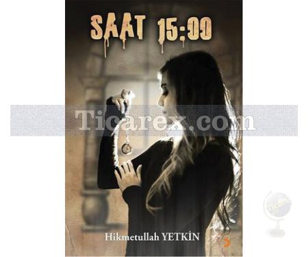 Saat 15:00 | Hikmetullah Yetkin - Resim 1