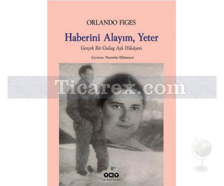 Haberini Alayım, Yeter | Orlando Figes - Resim 1