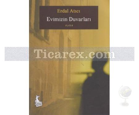 Evimizin Duvarları | Erdal Atıcı - Resim 1