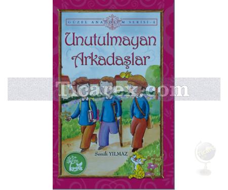 Unutulmayan Arkadaşlar | Semih Yılmaz - Resim 1