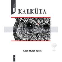 Kalküta | Kaan Murat Yanık