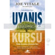 Uyanış Kursu | Bütün Sorunları Çözmenin Sırrı | Joe Vitale