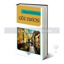 Göz Eskicisi | Hüseyin Üstüntaş