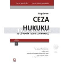 Uygulamalı Ceza Hukuku ve Güvenlik Tedbirleri Hukuku | Bahri Öztürk, Mustafa R. Erdem