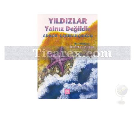 Yıldızlar Yalnız Değildir | A. Adnan Çakmakçıoğlu - Resim 1