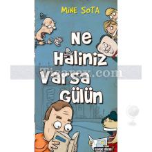 Ne Haliniz Varsa Gülün | Mine Sota